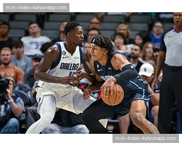 班凯罗追平赛季得分新高 魔术核心稳定性仍待提升